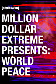 Streaming sources forMillion Dollar Extreme Presents World Peace