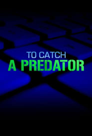 To Catch a Predator' Poster