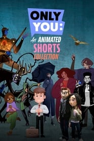 Only You An Animated Shorts Collection' Poster