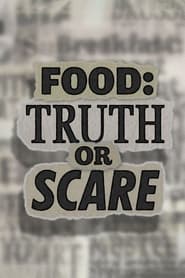 Streaming sources forFood Truth or Scare