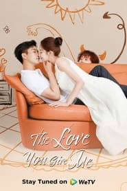 The Love You Give Me' Poster