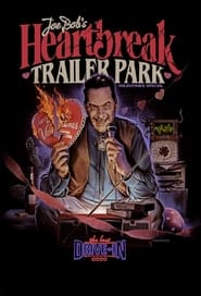 The Last DriveIn Joe Bobs Heartbreak Trailer Park' Poster
