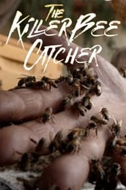 Streaming sources forThe Killer Bee Catcher