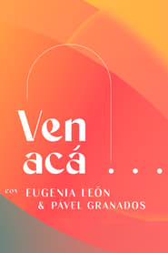 Ven Ac con Eugenia Len y Pavel Granados' Poster