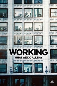 Working What We Do All Day' Poster