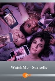 WatchMe  Sex sells