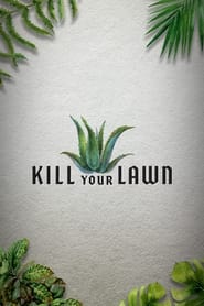 Kill Your Lawn' Poster