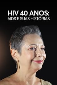 HIV 40 anos AIDS e Suas Histrias' Poster