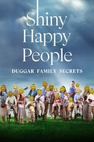 Shiny Happy People Duggar Family Secrets' Poster