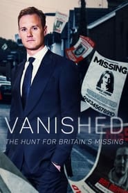 Vanished The Hunt for Britains Missing People' Poster