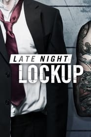Late Night Lockup' Poster