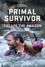Primal Survivor Escape the Amazon' Poster