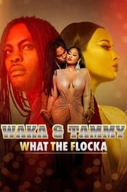 Waka  Tammy What the Flocka