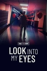 True Crime Story Look Into My Eyes' Poster