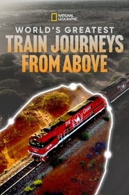 Worlds Greatest Train Journeys from Above' Poster