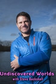 Undiscovered Worlds with Steve Backshall' Poster