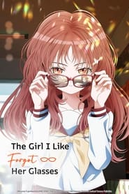 The Girl I Like Forgot Her Glasses' Poster
