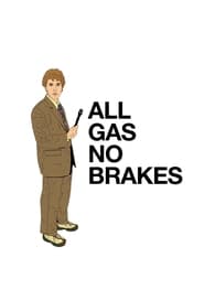 All Gas No Brakes' Poster