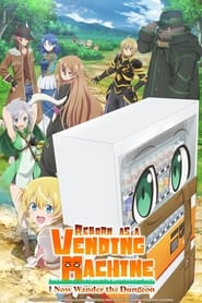 Reborn as a Vending Machine I Now Wander the Dungeon' Poster