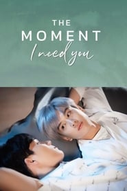 The Moment I Need You' Poster