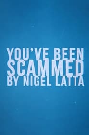 Youve Been Scammed By Nigel Latta' Poster