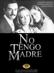 No tengo madre' Poster