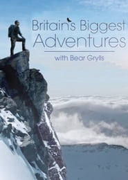 Britains Biggest Adventures with Bear Grylls' Poster
