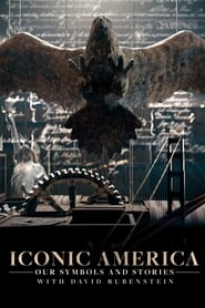 Iconic America Our Symbols and Stories with David Rubenstein' Poster