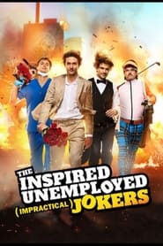 The Inspired Unemployed Impractical Jokers' Poster