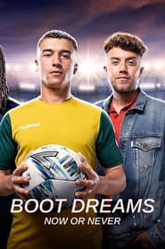 Boot Dreams Now or Never' Poster