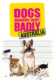 Dogs Behaving Very Badly Australia' Poster