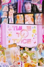 TIME TO TWICE' Poster