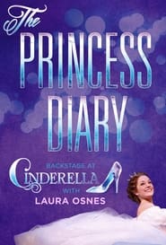 The Princess Diary Backstage at Cinderella with Laura Osnes' Poster