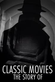 Classic Movies The Story Of