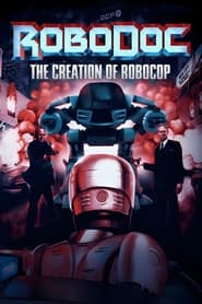 RoboDoc The Creation of RoboCop