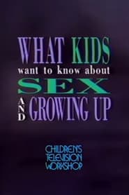 What Kids Want to Know About Sex and Growing Up' Poster