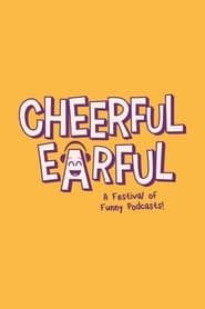 Cheerful Earful Podcast Festival 2022' Poster