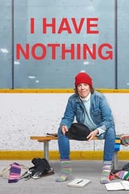 I Have Nothing' Poster