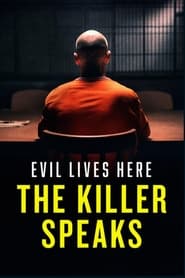 Evil Lives Here The Killer Speaks' Poster
