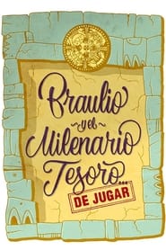 Braulio y el Milenario Tesoro de Jugar' Poster