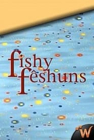 Streaming sources forFishy Fshuns