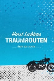Horst Lichters Traumrouten' Poster