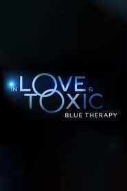 In Love and Toxic Blue Therapy' Poster