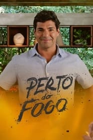 Perto do Fogo' Poster