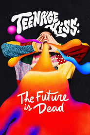 Teenage Kiss The Future Is Dead' Poster