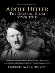 Streaming sources forAdolf Hitler The Greatest Story Never Told