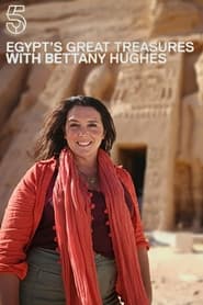 Egypts Great Treasures with Bettany Hughes