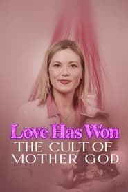 Love Has Won The Cult of Mother God' Poster