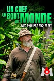 Un chef au bout du monde avec Philippe Etchebest' Poster