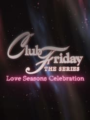 Club Friday Season 13 Love Seasons Celebration' Poster